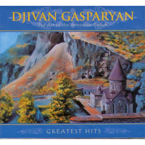 Djivan Gasparyan – Greatest Hits. The Art Of The Armenian Duduk (Star Mark)