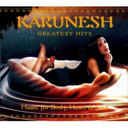 Karunesh – Greatest Hits (Music For Body, Heart & Soul) (Star Mark)