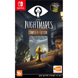 Little Nightmares: Complete Edition [Nintendo Switch, русская версия]